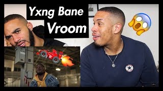 Yxng Bane - Vroom - REACTION!