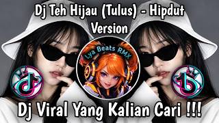 Download lagu DJ TEH HIJAU TULUS KOPLO IS ME HIPDUT SOUND VIRAL TIKTOK TERBARU mp3 Download lagu DJ TEH HIJAU TULUS KOPLO IS ME HIPDUT SOUND VIRAL TIKTOK TERBARU mp3