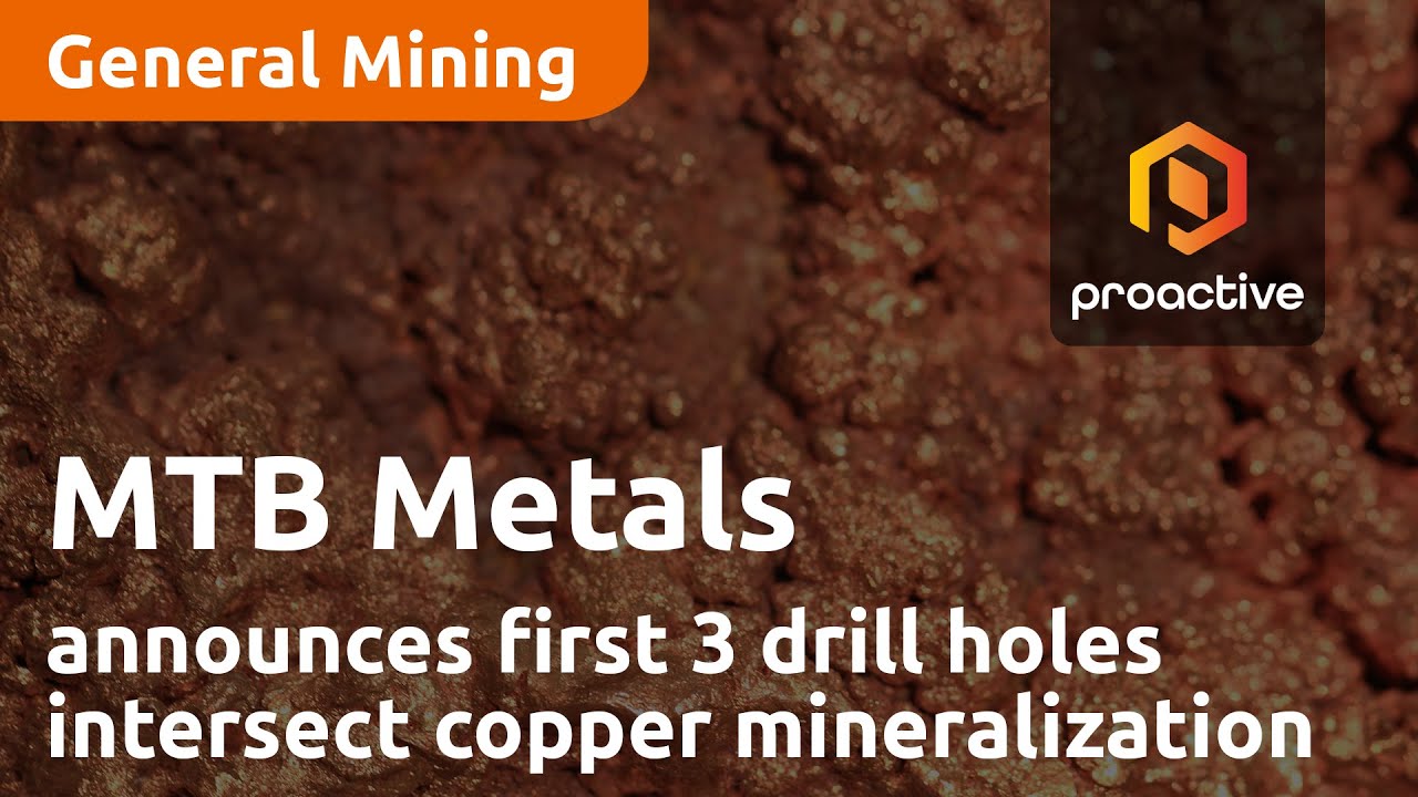 MTB Metals announces first 3 drill holes intersect copper mineralization over 700 metres