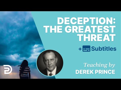 Deception: The Greatest Threat To The Church |