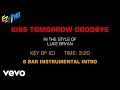 Luke Bryan - Kiss Tomorrow Goodbye (Karaoke)