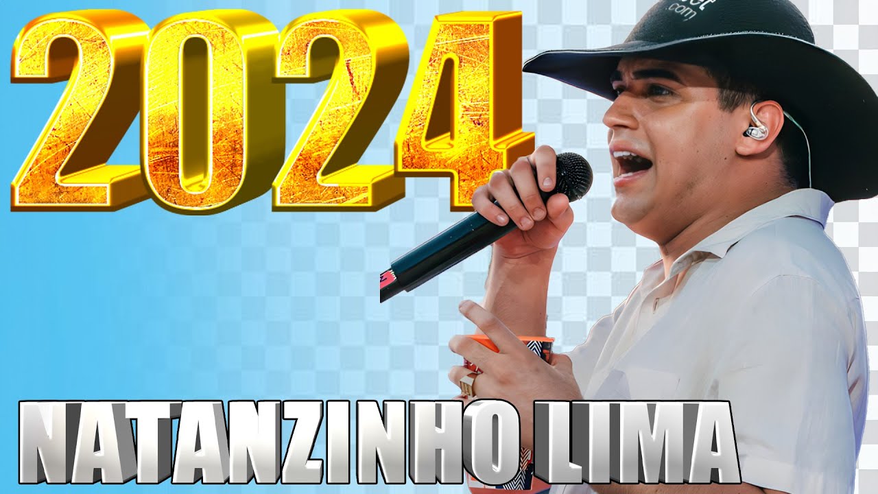 MÚSICAS NOVAS DE NATANZINHO LIMA 2024 - REPERTÓRIO ATUALIZADO PARA OUTUBRO