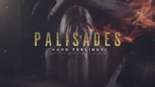 Palisades - Hard Feelings