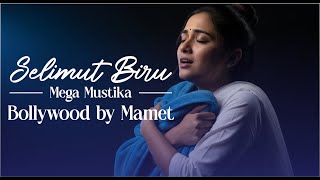 Download lagu Selimut Biru - Mega Mustika [Bollywood By Mamet] mp3
