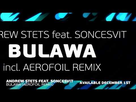 Andrew StetS feat. Soncesvit - Bulawa (Aerofoil Remix) [Available December 1st]