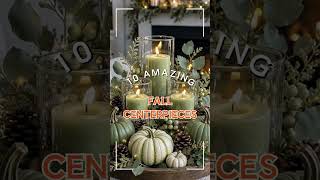 10 Amazing Fall Centerpieces