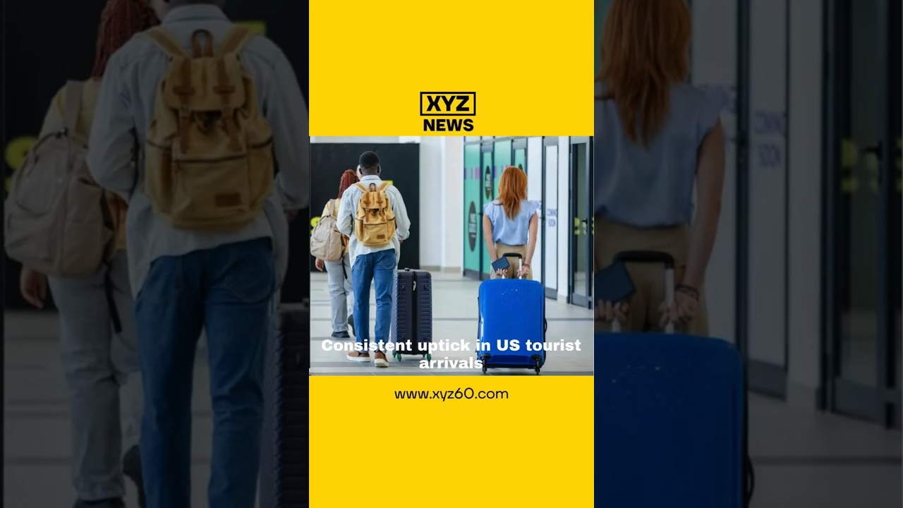 Consistent uptick in US tourist arrivals