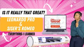 All about Siser's Leonardo Pro + Romeo Cutter