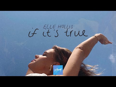 Elle Hollis - If It's True | Official Visualizer