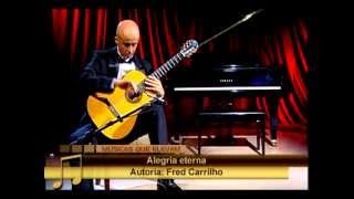 Fred Carrilho plays Alegria Eterna