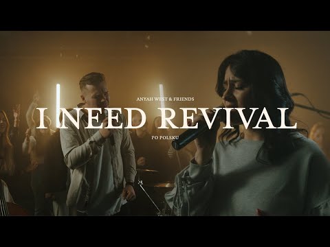 I NEED REVIVAL // Anyah West & Friends feat. Ryszard Augustyniak // VOUS Worship - Cover PL