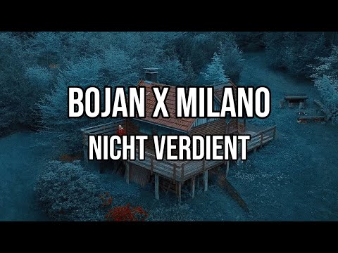 BOJAN x MILANO - NICHT VERDIENT (Lyrics)
