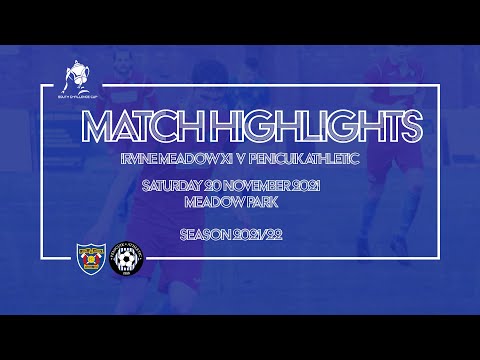 CUP HIGHLIGHTS | Irvine Meadow XI 5-2 Penicuik Athletic (2021/22)