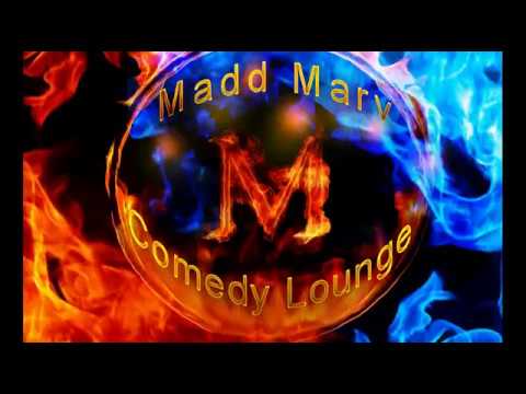 Madd Marv's Comedy Lounge  - w/Comedian Madd Marv and Friends 5-07-19