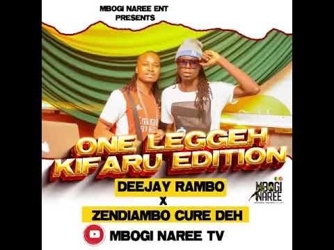ONE LEGGEH KIFARU EDITION  DJ RAMBO X ZENDIAMBO CURE  MBOGI NAREE TV