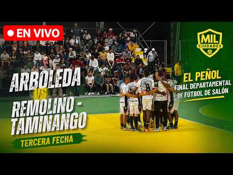 ARBOLEDA VS TAMINANGO 🔴 EN VIVO - TERCERA FECHA DEPARTAMENTAL - MIL CIUDADES EL PEÑOL 2026