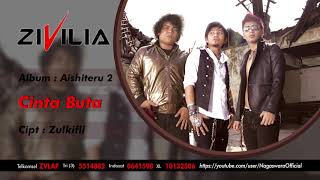 Download lagu Zivilia - Cinta Buta ( Audio Video) mp3