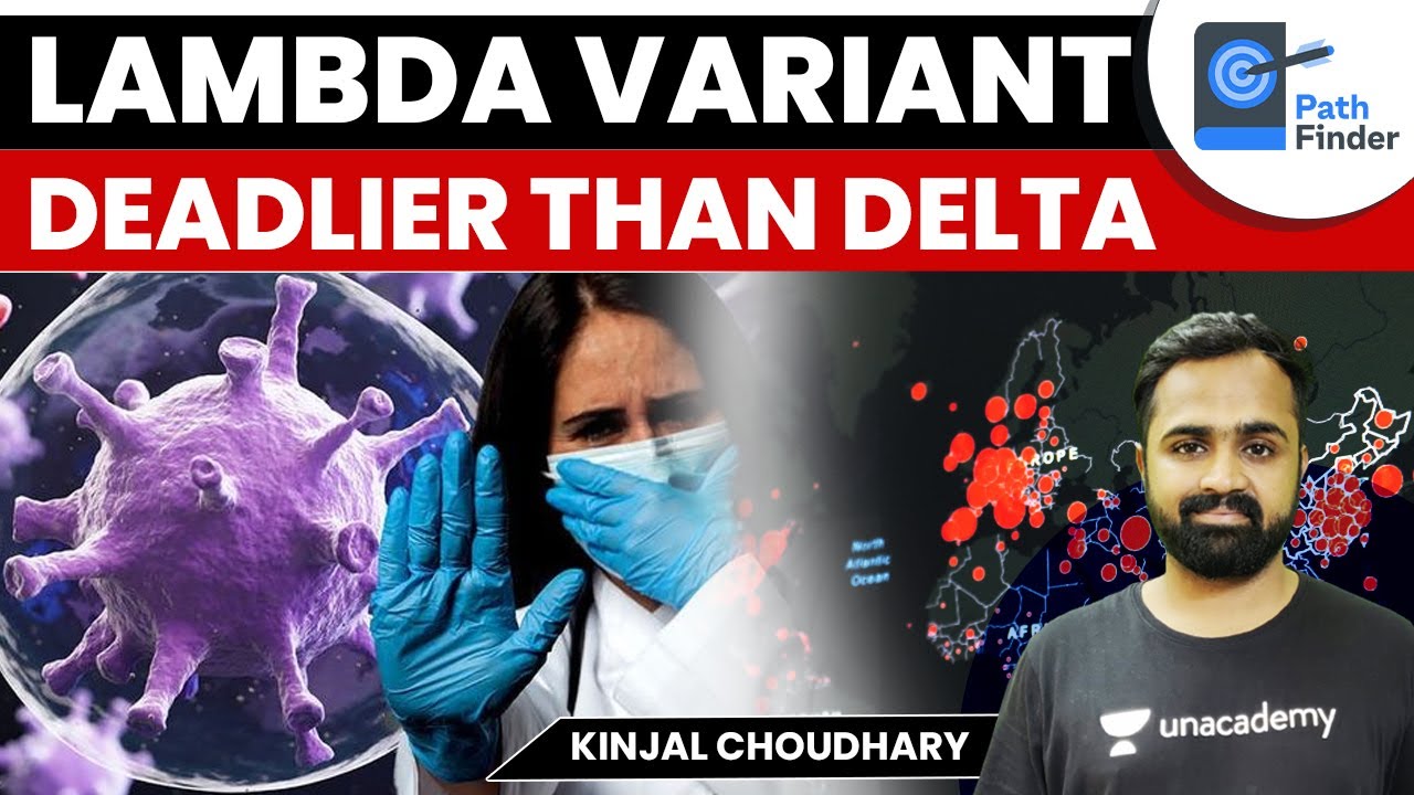 Deadlier Than Delta: Lambda Variant detected across 30 Countries #CurrentAffairs #UPSC #Variant