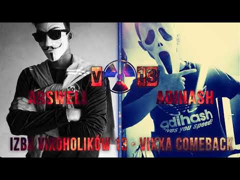 IZBA VIXOHOLIKÓW v13 - ARSWELL & ADIHASH IN THE MIX - VIXXA COMEBACK