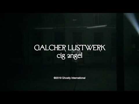Galcher Lustwerk - Cig Angel (Official Video)
