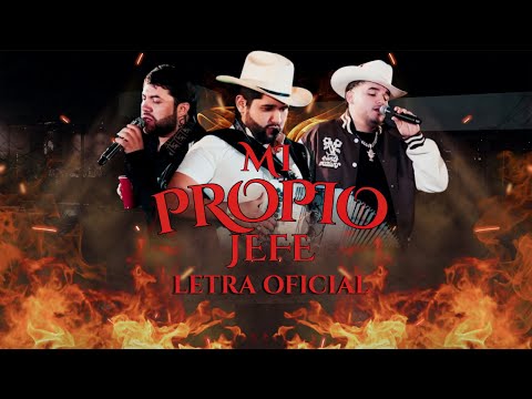 MI PROPIO JEFE -  Luis R Conriquez, Edgardo Núñez, Raúl Beltrán (Letra Oficial)