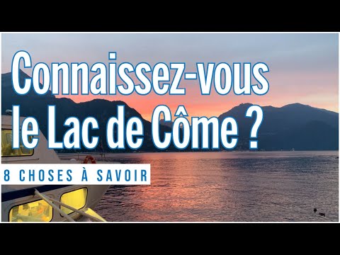 🚤 Lac de Côme : 8 choses que vous devez savoir