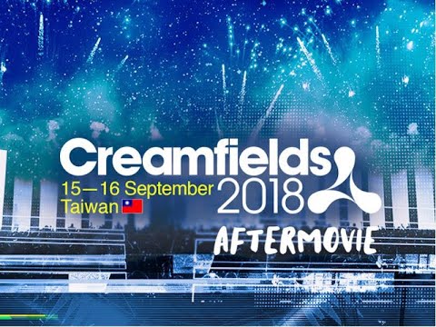 Creamfields Taiwan 2018 Aftermovie