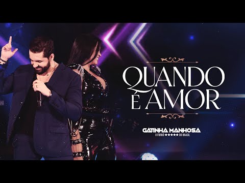 Quando é Amor   - Gatinha Manhosa -  ( Oficial )