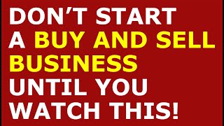 How to Start a Buy And Sell Business | Free Buy And Sell Business Plan Template Included