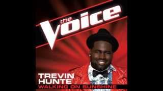 Trevin Hunte: &quot;Walking On Sunshine&quot; - The Voice (Studio Version)