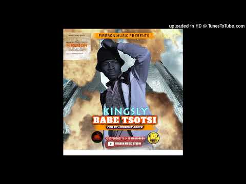 KINGSLY-BABE TSOTSI[FIREBON RIDDIM]