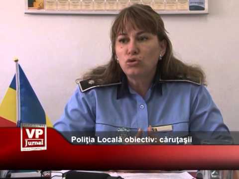 Poliţia Locală obiectiv: căruţaşii