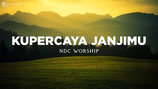 Download lagu NDC Worship - Kupercaya JanjiMu (Lirik) Lagu Rohani mp3 Download lagu NDC Worship - Kupercaya JanjiMu (Lirik) Lagu Rohani mp3