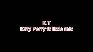 Katy perry ft Little mix - E.T