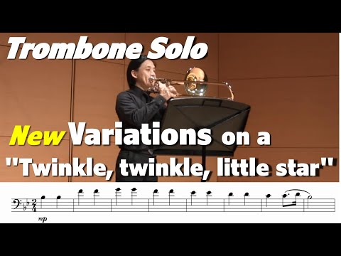 Variations on a "Twinkle, twinkle, little star" for Trombone Solo トロンボーンソロ「きらきら星変奏曲」