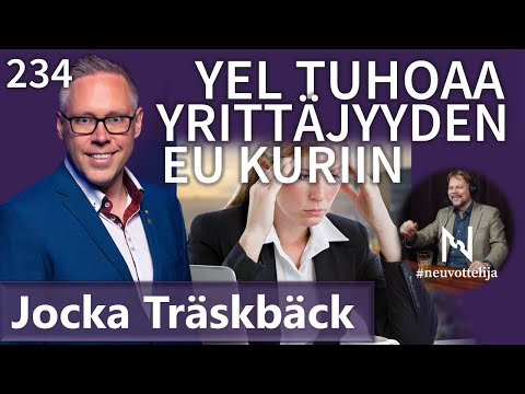 YEL tuhoaa yrittäjyyden EU kuriin Jocka Träskbäck #neuvottelija 234