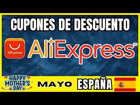 Cupones de Descuento Aliexpress Mayo 2024 -Choice Aliexpress España - Dia de la Madre Aliexpress