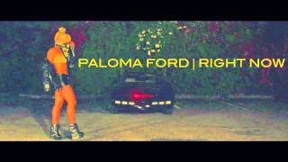 Paloma Ford - Right now (Audio)
