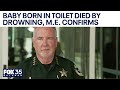 Flagler County baby born in toilet died from drowning, sheriff says