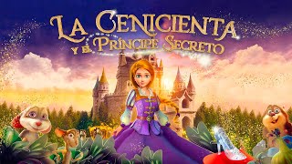 LA CENICIENTA Y EL PRÍNCIPE SECRETO | TRÁILER OFICIAL en ESPAÑOL | YouPlanet Pictures