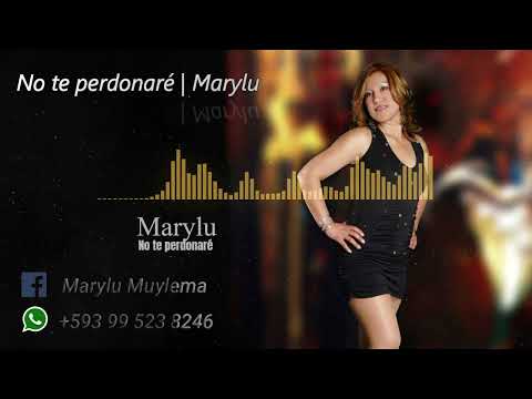 MARYLU "La reina del sur" | No te perdonaré