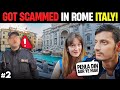 Got Scammed in Rome, Italy on First day of my Europe Trip 😠