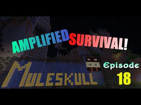 Minecraft - Amplified Survival Ep. 18