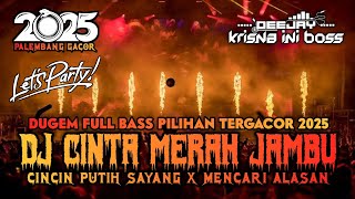 Download lagu DUGEM FULL BASS PILIHAN TERGACOR 2025⁉️DJ CINTA MERAH JAMBU X CINCIN PUTIH SAYANG X MENCARI ALASAN mp3