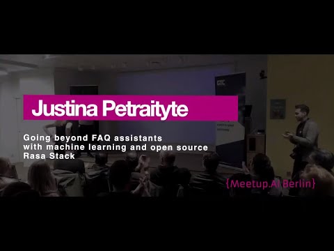 Meetup.AI Berlin - Justina Petraitytė - Introduction to the open source Rasa Stack