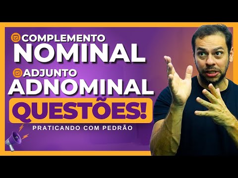 ✅❌COMPLEMENTO NOMINAL Vs. ADJUNTO ADNOMINAL: Maratona de questões com Pedrão!