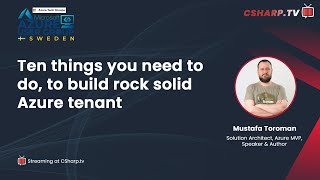 Azure User Group Sweden: Ten Things You Need to Do to Build Rock Solid Azure Tenant