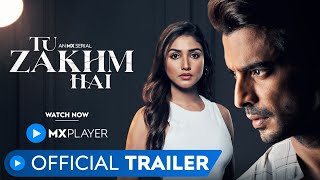 Tu Zakhm Hai I Official Trailer | Gashmeer Mahajani I Donal Bisht I Nehal Chudasama I MX Player