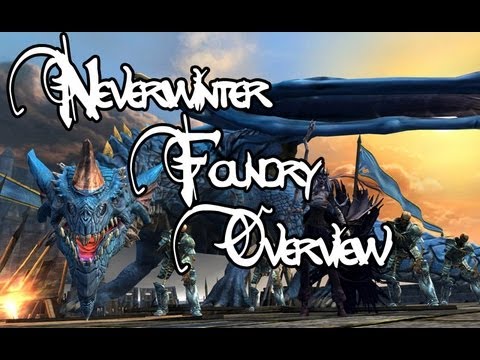 Neverwinter Beta - Foundry Overview