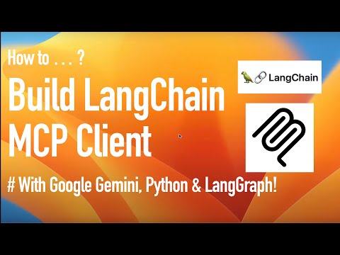 MCP Course #5 - Building Langchain MCP Client with Python, Google Gemini